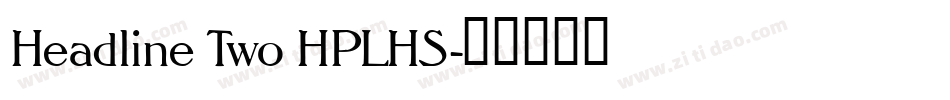 Headline Two HPLHS字体转换